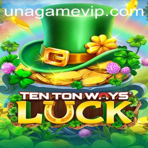 Unveiling the Exciting World of TenTonWaysLuck: The Pioneering Unagame Adventure